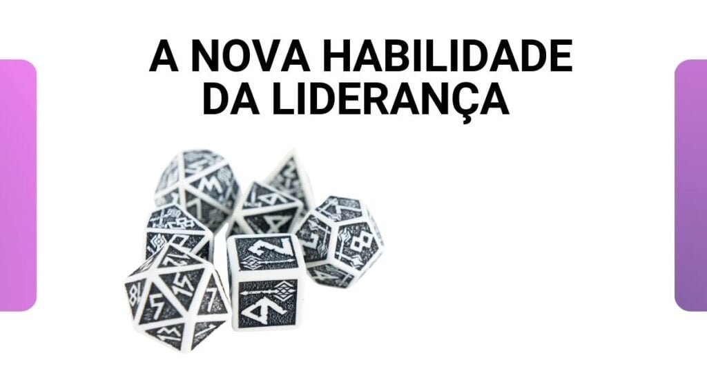 Imagem com o texto: A nova habilidade da liderança